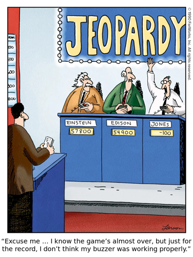 JEOPARDY / EINSTEIN 57800 / EDISON 54900 / JONES -100